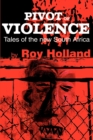 Image for Pivot of Violence : Tales of the New South Africa