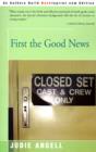 Image for First the Good News