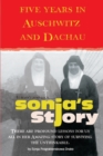 Image for Sonja&#39;s Story : Five Years in Auschwitz and Dachau It Wasn&#39;t Just Luck...