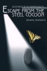 Image for Escape from the Steel Cocoon