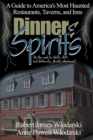Image for Dinner and Spirits : A Guide to America&#39;s Most Haunted Restaurants, Taverns, and Inns