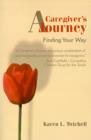 Image for A Caregiver&#39;s Journey : Finding Your Way