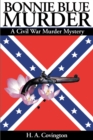 Image for Bonnie Blue Murder : A Civil War Murder Mystery