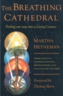 Image for The Breathing Cathedral : Feeling Our Way Into a Living Cosmos