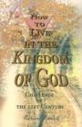 Image for How to Live in the Kingdom of God : Challenge of the 21st Century