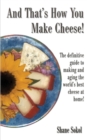 Image for And That&#39;s How You Make Cheese!