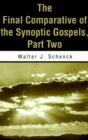 Image for The Final Comparative of the Synoptic Gospels : Part Two
