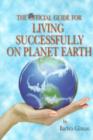 Image for The Unofficial Guide for Living Successfully on Planet Earth