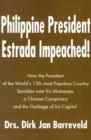 Image for Philippine President Estrada Impeached! : How the President of the World&#39;s 13th Most Populous Country Stumbles Over His Mistresses, a Chinese Conspiracy and the Garbage of His Capital