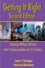 Image for Getting It Right : American Military Reforms After Vietnam and Into the 21st Century