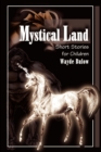 Image for Mystical Land : Short Stories for Children