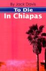 Image for To Die in Chiapas