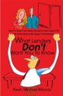 Image for What Lenders Don&#39;t Want You to Know