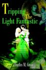 Image for Tripping the Light Fantastic