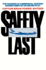 Image for Safety Last : The Dangers of Commercial Aviation: An Indictment by an Airline Pilot