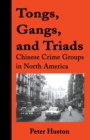 Image for Tongs, Gangs, and Triads