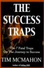 Image for The Success Traps : The 7 Fatal Traps on the Journey to Success