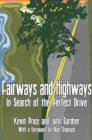Image for Fairways and Highways : In Search of the Perfect Drive