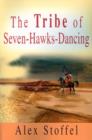 Image for The Tribe of Seven-Hawks-Dancing