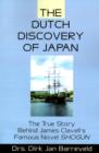 Image for The Dutch Discovery of Japan : The True Story Behind James Clavell&#39;s Famous Novel Shogun