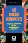 Image for Los Remedios Homeopaticos Origen y Aplicacion de los Medicamentos Naturales