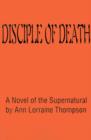Image for Disciple of Death : A Novel of the Supernatural
