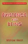Image for Existence and Being : The Evolution of Understanding