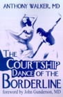 Image for The Courtship Dance of the Borderline