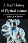 Image for A Brief History of Physical Science