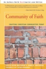 Image for Community of Faith : Crafting Christian Communities Today