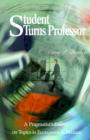 Image for Student Turns Professor : A Pragmatist&#39;s Essays on Topics in Economics &amp; Finance