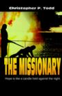 Image for The Missionary : Hope is Like a Candle Held Against the Night