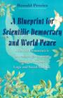 Image for A Blueprint for Scientific Democracy and World Peace