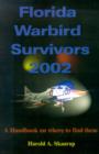 Image for Florida Warbird Survivors 2002 : A Handbook on Where to Find Them