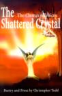 Image for The Shattered Crystal : The Chorus of Voices