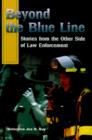Image for Beyond the Blue Line : Stories from the Other Side of Law Enforcement