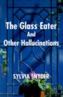 Image for Glass Eater and Other Hallucinations