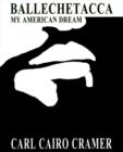 Image for Ballechetacca : My American Dream