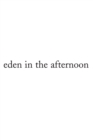 Image for Eden in the Afternoon