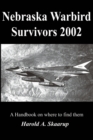 Image for Nebraska Warbird Survivors 2002 : A Handbook on where to find them