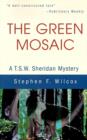 Image for The Green Mosaic : A T.S.W. Sheridan Mystery