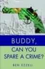Image for Buddy, Can You Spare A Crime?