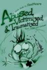 Image for Abused, Victimized, &amp; Traumatized