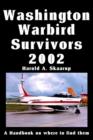 Image for Washington Warbird Survivors 2002 : A Handbook on where to find them