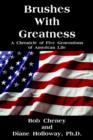 Image for Brushes with Greatness : A Chronicle of Five Generations of American Life