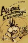 Image for Abused, Victimized, &amp; Traumatized