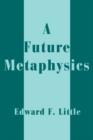 Image for A Future Metaphysics