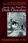 Image for Smack, a.k.a. Plum Wine Dark Chocolate