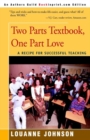 Image for Two Parts Textbook, One Part Love : A Recipe for Successful Teaching
