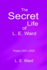 Image for The Secret Life of L. E. Ward